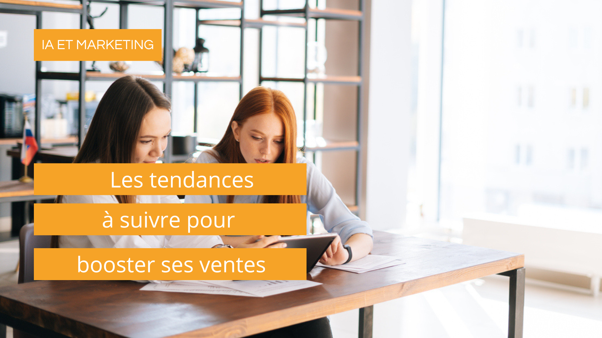 les tendances à suivre pour booster ses ventes